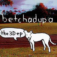FN455 Betchadupa - The 3D EP (2000)