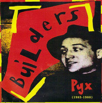 FN277 Builders - Pyx (1985-1988)(1994)