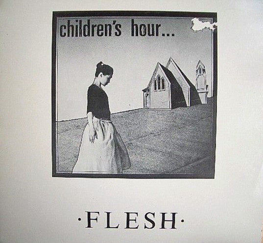 C60 Children's Hour - Flesh (1983) - Flying Nun  | Vinyl | CD