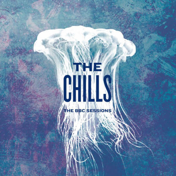 The Chills- The BBC Sessions - Flying Nun  | Vinyl | CD
