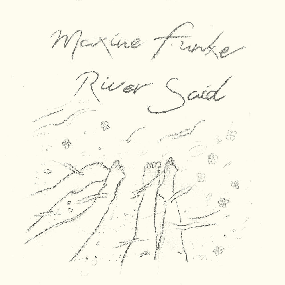 
                  
                    Maxine Funke — River Said
                  
                