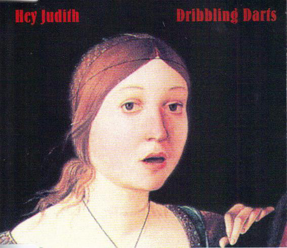 FN273 Dribbling Darts - Hey Judith (1993) - Flying Nun  | Vinyl | CD