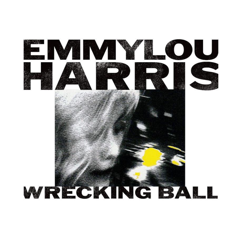 Emmylou Harris – Wrecking Ball