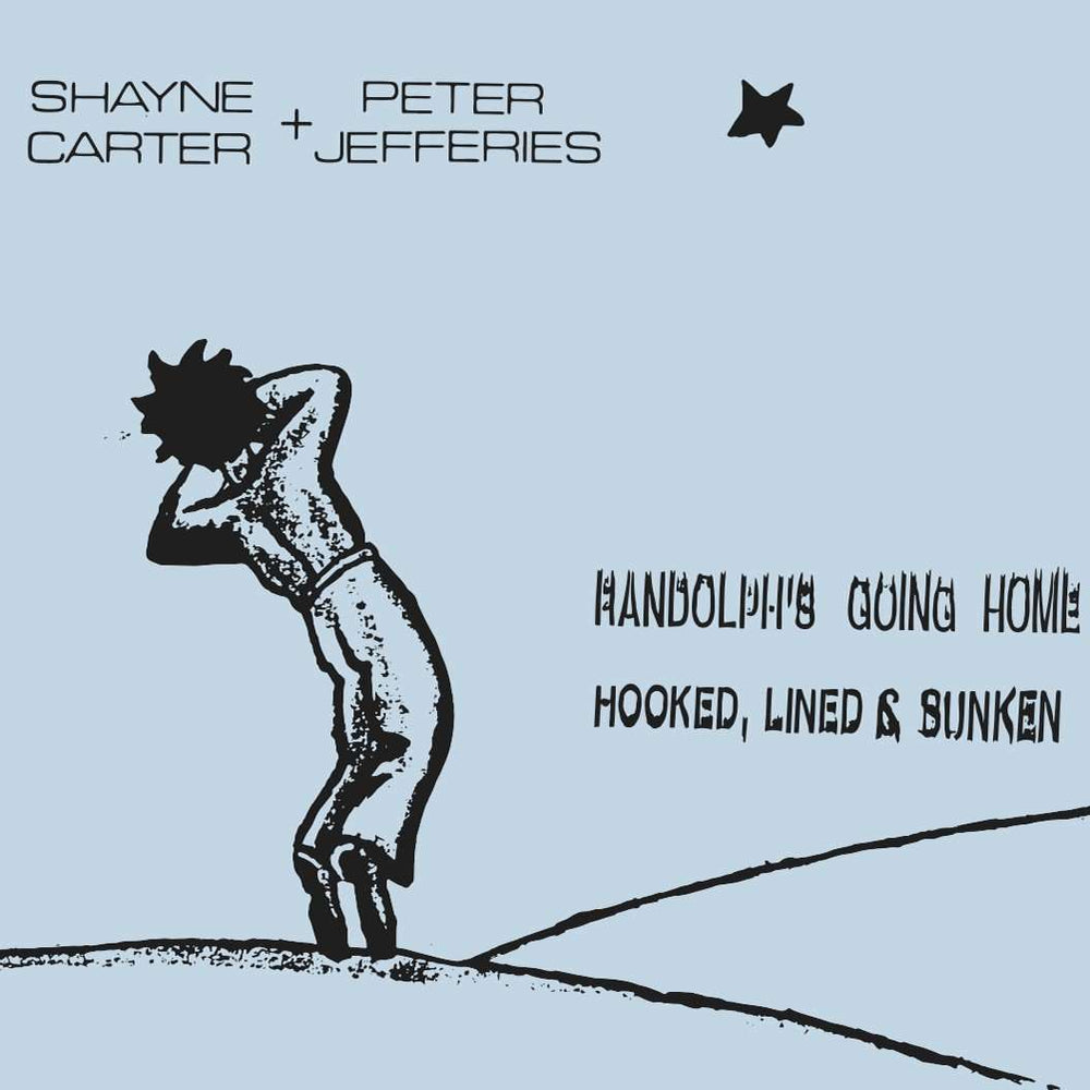 Shayne Carter + Peter Jefferies - Randolph's Going Home / Hooked, Lined And Sunken (2015) - Flying Nun  | Vinyl | CD