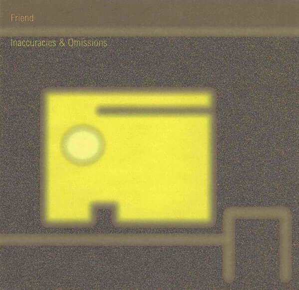 Friend - Inaccuracies & Omissions - Flying Nun  | Vinyl | CD