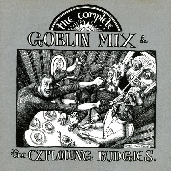 FN193 Goblin Mix & The Exploding Budgies - The Complete Goblin Mix & The Exploding Budgies (1991) - Flying Nun  | Vinyl | CD