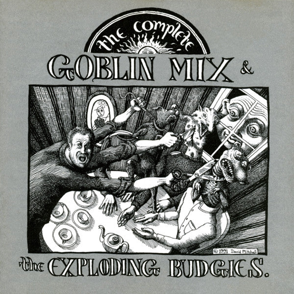 
                  
                    FN193 Goblin Mix & The Exploding Budgies - The Complete Goblin Mix & The Exploding Budgies (1991)
                  
                