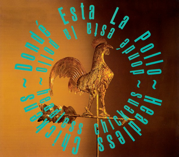 FN231 Headless Chickens - Donde Esta La Pollo (1992) - Flying Nun  | Vinyl | CD