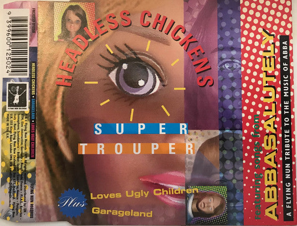 FN359 Headless Chickens, Garageland, Loves Ugly Children - Super Trouper / Dancing Queen / Honey Honey  (1995) - Flying Nun  | Vinyl | CD