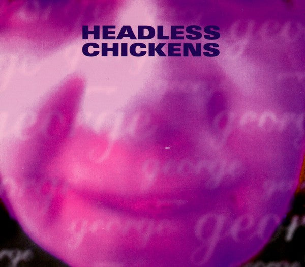 FN302 Headless Chickens - George / Cruise Control (1994) - Flying Nun  | Vinyl | CD