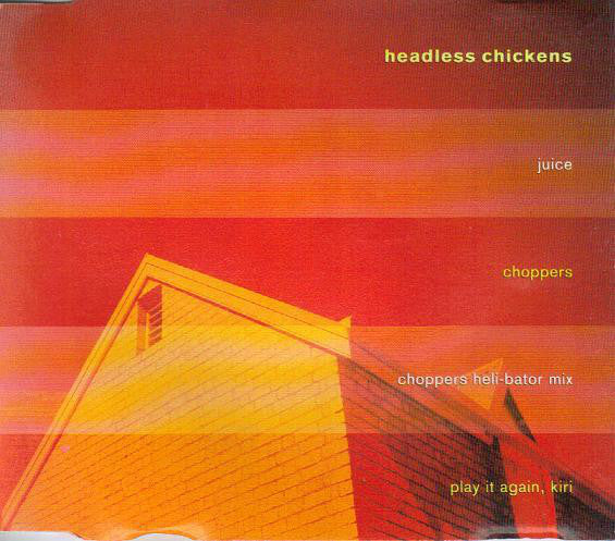 FN255 Headless Chickens - Juice (1992)