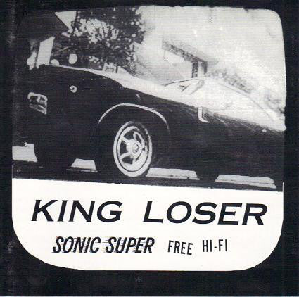 FN299 King Loser - Sonic Super Free Hi-Fi (1995) - Flying Nun  | Vinyl | CD