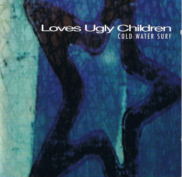 FN307 Loves Ugly Children - Cold Water Surf ‎(1994) - Flying Nun  | Vinyl | CD