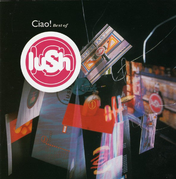 Lush - Ciao! The Best Of