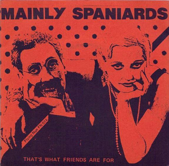 FN014 Mainly Spaniards - Thats What Friends Are For (1982) - Flying Nun  | Vinyl | CD