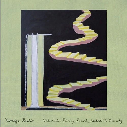 Porridge Radio - Waterslide, Diving Board, Ladder to the Sky - Flying Nun  | Vinyl | CD