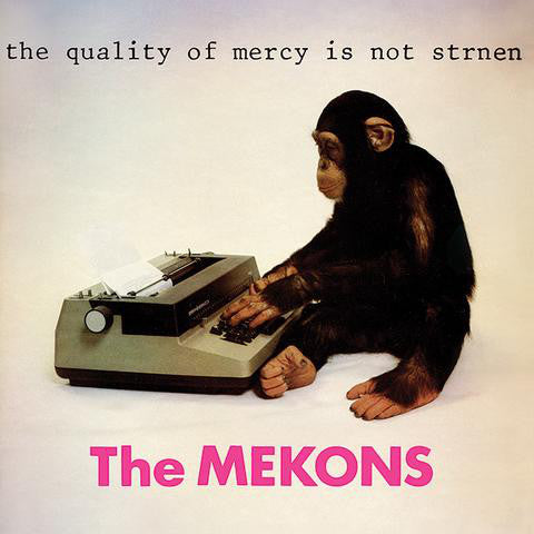 The Mekons – The Quality Of Mercy Is Not Strnen