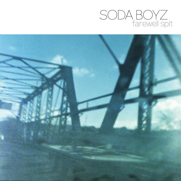 Soda Boyz - Farewell Spit - Vinyl LP