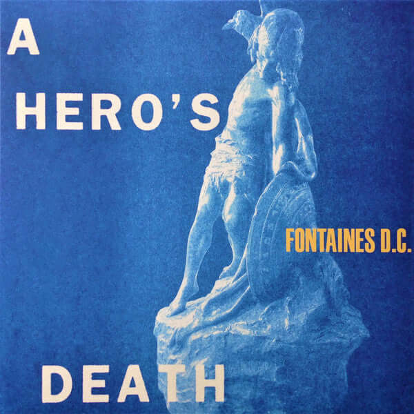 Fontaines D.C. – A Hero's Death - Flying Nun  | Vinyl | CD