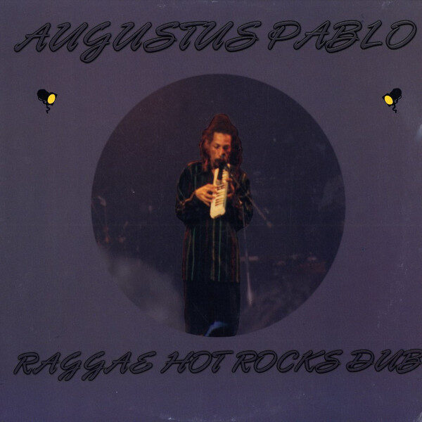 Augustus Pablo - Raggae Hot Rocks Due