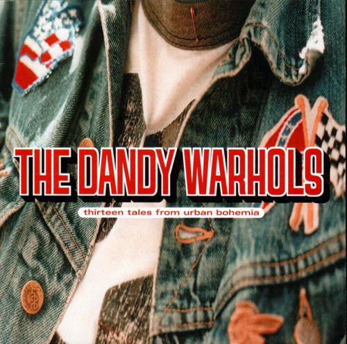 The Dandy Warhols - Thirteen Tales from Urban Bohemia - Flying Nun  | Vinyl | CD