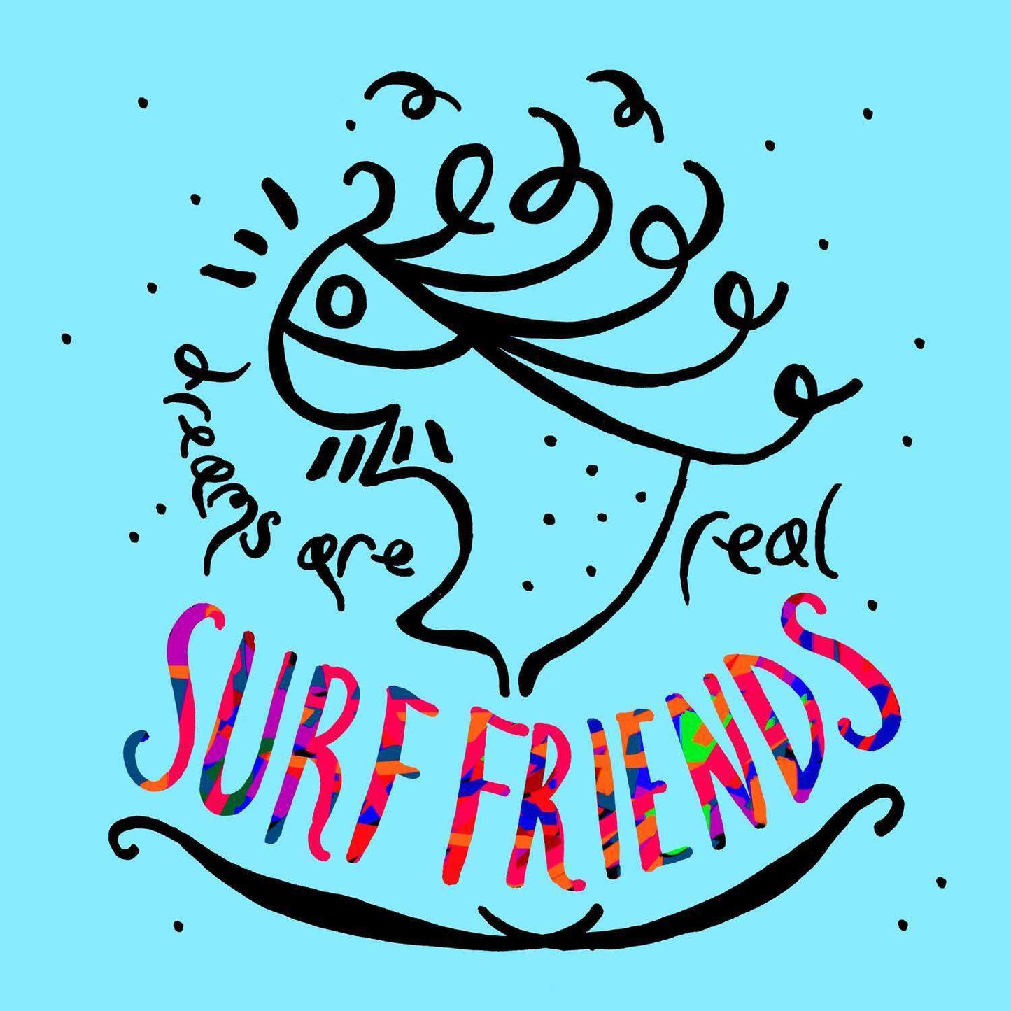 Surf Friends - Dreams Are Real (2015) - Flying Nun  | Vinyl | CD