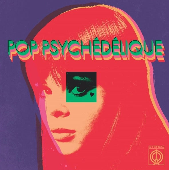 Pop Psychedelique (French Psychedelic Pop 1964-2019) | Vinyl LP