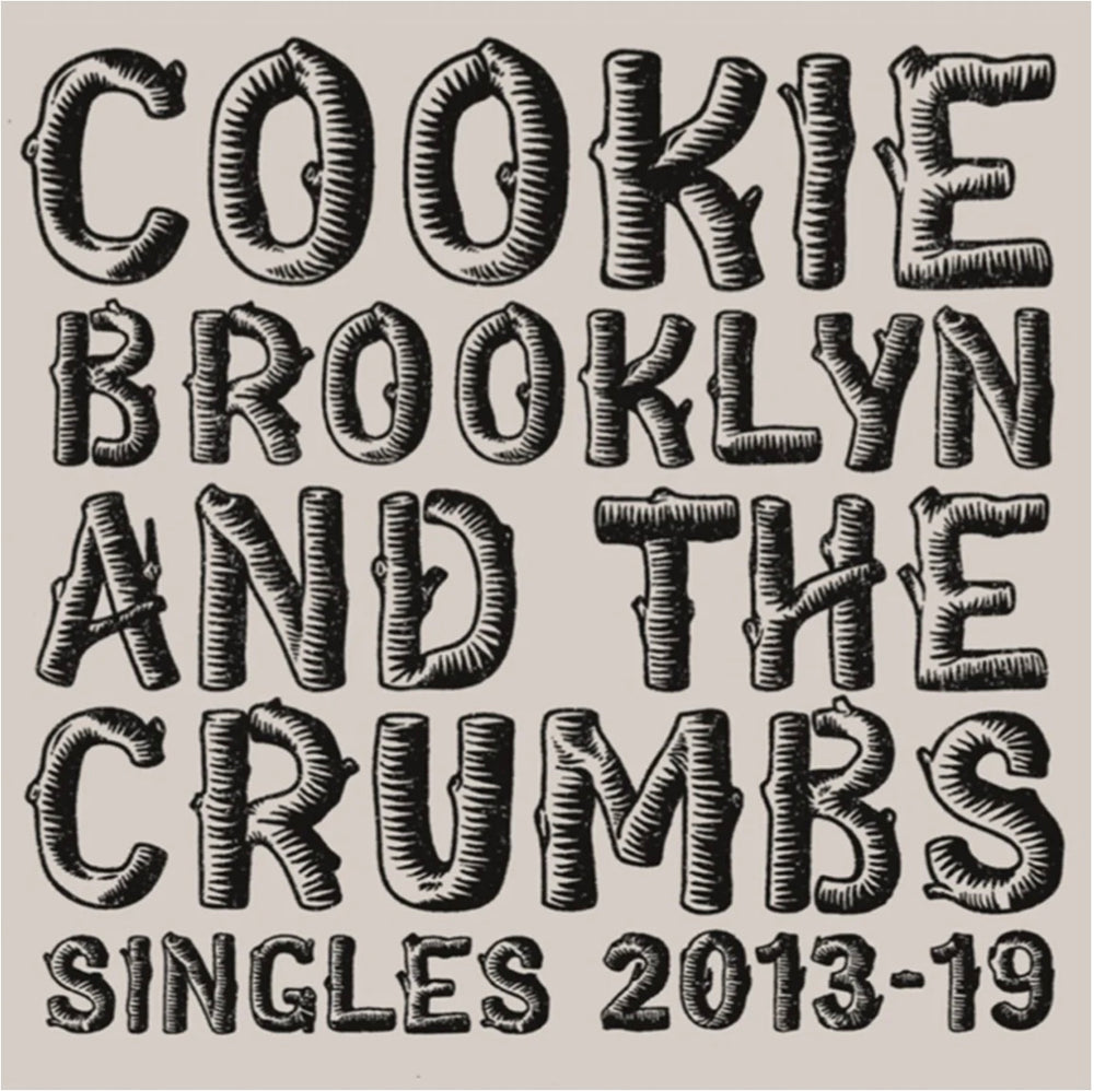 Cookie Brooklyn and the Crumbs - Singles 2013-19