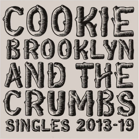 Cookie Brooklyn and the Crumbs - Singles 2013-19 - Flying Nun  | Vinyl | CD