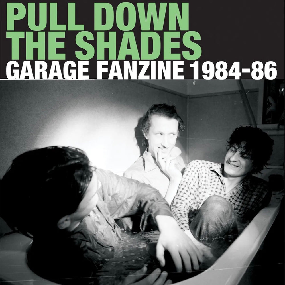 Richard Langston - Pull Down The Shades: GARAGE Fanzine 1984-86