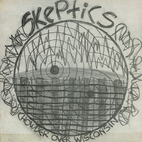 CHOW001 Skeptics - Chowder Over Wisconsin (1983) - Flying Nun  | Vinyl | CD