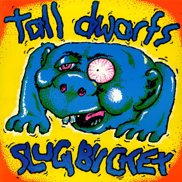 SLUG 1 Tall Dwarfs - Slugbuckethairybreathmonster - Flying Nun  | Vinyl | CD