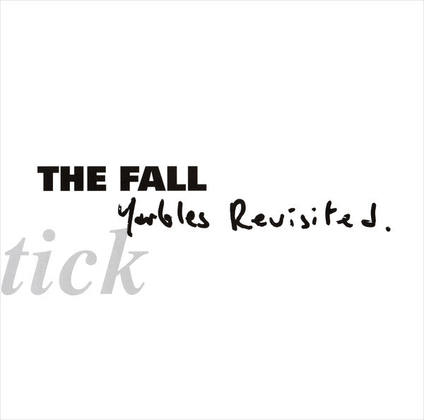 The Fall - Schtick: Yarbles Revisited (2015)