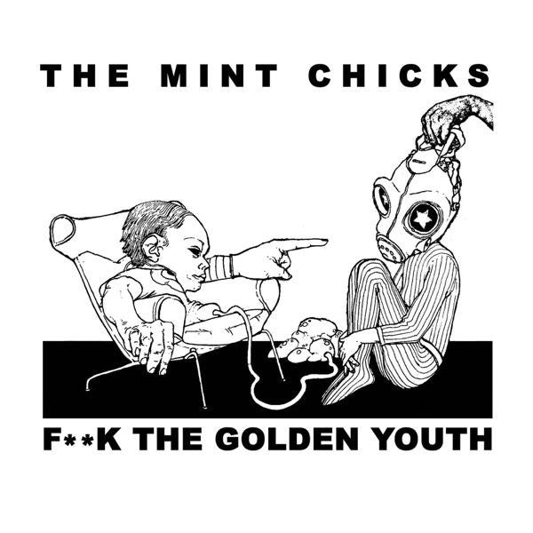 FN493 The Mint Chicks - F**K The Golden Youth (2005) - Flying Nun  | Vinyl | CD