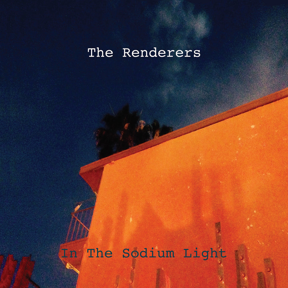 The Renderers - In The Sodium Light | Buy on Vinyl LP