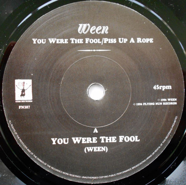 
                  
                    FN387 Ween - You Were The Fool / Piss Up A Rope ‎(1996)
                  
                