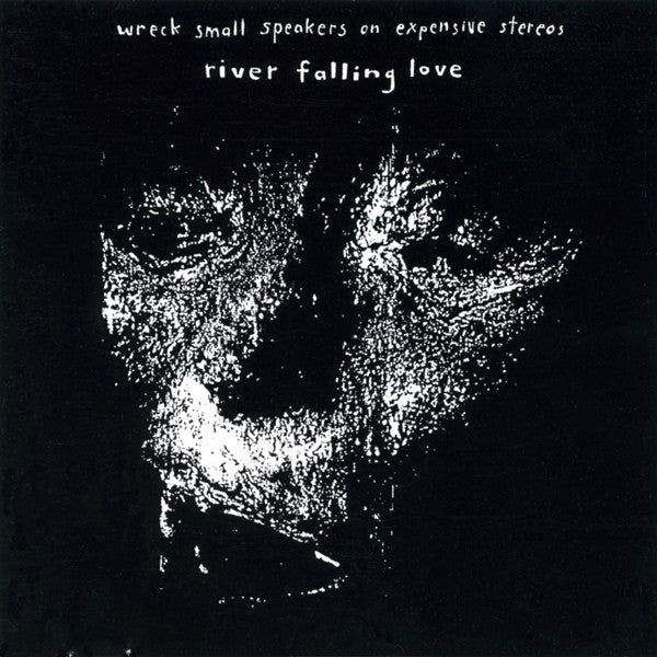 FN068 Wreck Small Speakers On Expensive Stereos - River Falling Love (1987) - Flying Nun  | Vinyl | CD