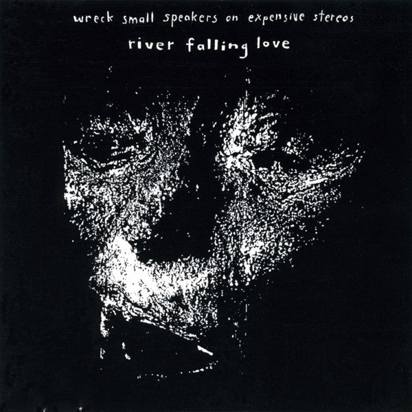 FN068 Wreck Small Speakers On Expensive Stereos - River Falling Love (1987)