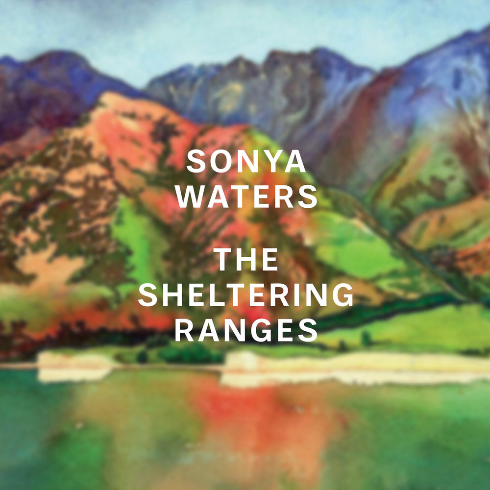 
                  
                    Sonya Waters - The Sheltering Ranges
                  
                