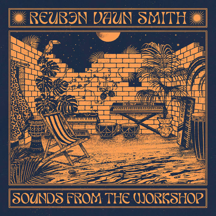 Reuben Vaun Smith - Sounds From The Workshop - Flying Nun  | Vinyl | CD
