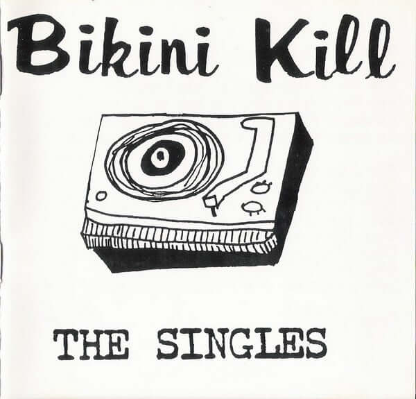 Bikini Kill – The Singles - Flying Nun  | Vinyl | CD