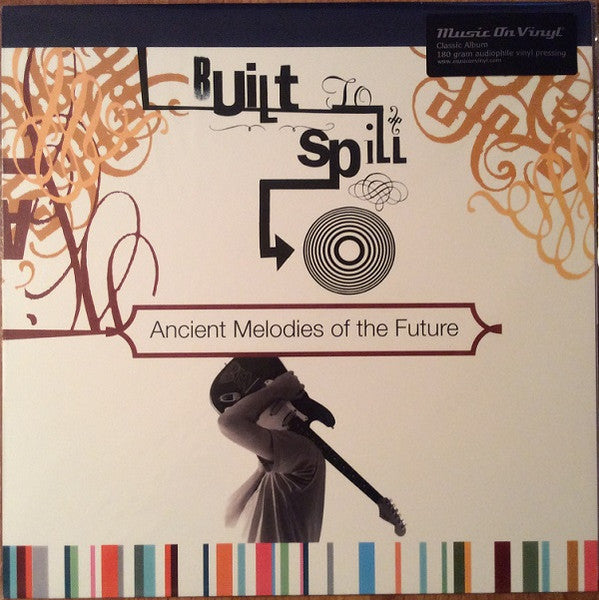 Built To Spill – Ancient Melodies Of The Future | Buy the Vinyl LP from Flying Nun Records