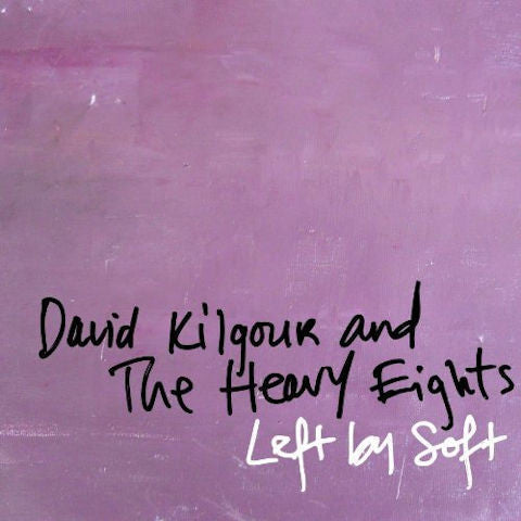 David Kilgour And The Heavy Eights – Left By Soft | Buy the CD from Flying Nun Records