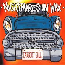 Nightmares on Wax - Carboot Soul - Flying Nun  | Vinyl | CD