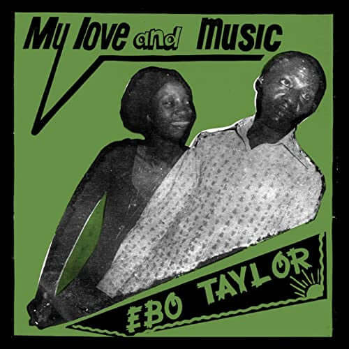 Ebo Taylor – My Love And Music - Flying Nun  | Vinyl | CD