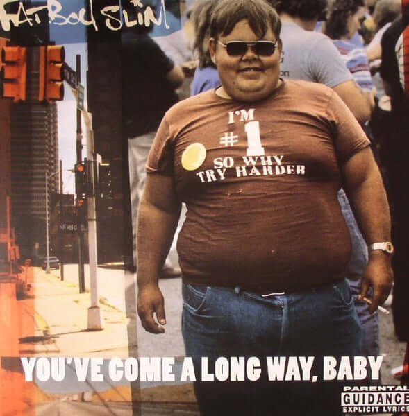 Fatboy Slim – You've Come A Long Way, Baby - Flying Nun  | Vinyl | CD