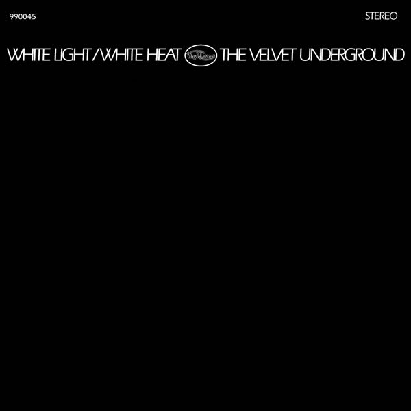 The Velvet Underground - White Light/White Heat - Flying Nun  | Vinyl | CD