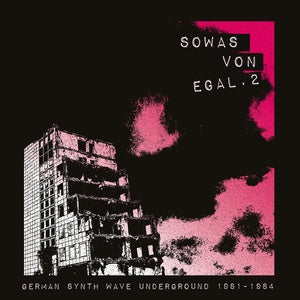 Various - Sowas Von Egal 2: German Synth Wave Underground 1981-1984