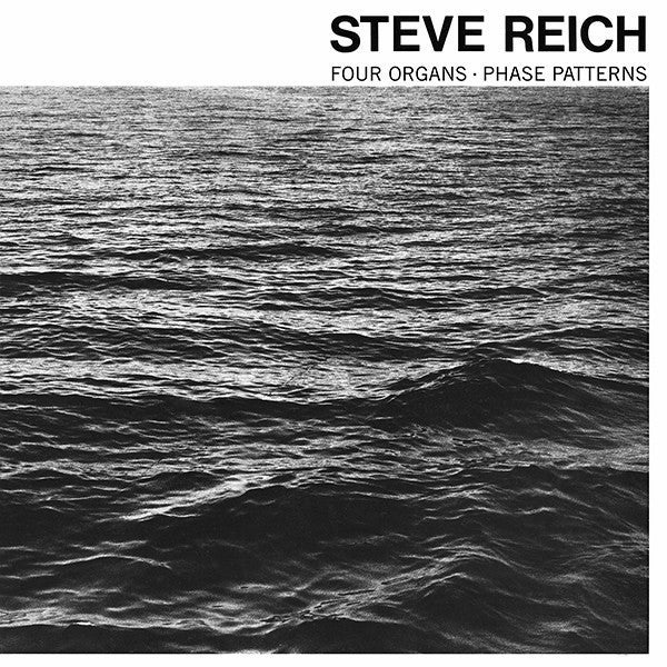 Steve Reich – Four Organs / Phase Patterns | Buy the Vinyl LP from Flying Nun Records
