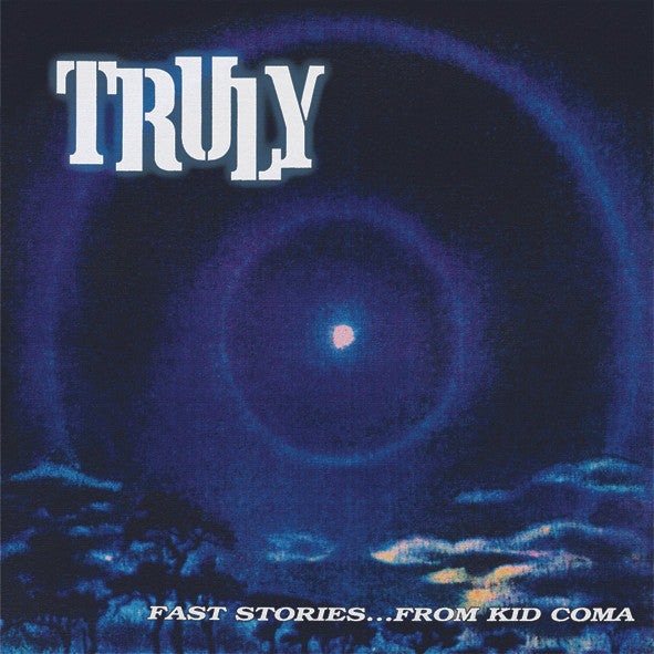 Truly - Fast Stories.......From Kid Coma | Buy on Vinyl LP